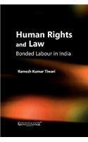 Human Rights and Law: Bonded Labour in India