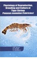 Physiology of Reproduction, Breeding and Culture of Tiger Shrimp Penaeus Monodon(Fabricus)