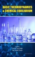 BASIC THERMODYNAMICS & CHEMICAL EQUILIBRIUM [HARDCOVER] DR. JAI VEER SINGH AND DR. ASHISH TOMAR [HARDCOVER] DR. JAI VEER SINGH AND DR. ASHISH TOMAR [HARDCOVER] DR. JAI VEER SINGH AND DR. ASHISH TOMAR