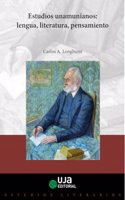Estudios unamunianos: lengua, literatura, pensamiento