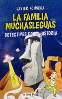 La familia Muchasleguas, detectives de la historia