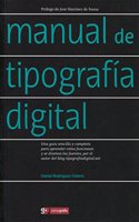Manual de tipografia digital: Una guia sencilla y completa para aprender como funcionan y se disenan las fuentes, por el autor del blog tipografiadigital.net