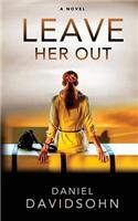 Leave Her Out