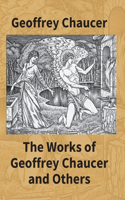 Works Of Geoffrey Chaucer And Others