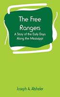 Free Rangers: A Story of the Early Days Along the Mississippi