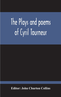 Plays And Poems Of Cyril Tourneur