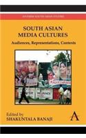 South Asian Media Cultures:Audiences,Representations,Contexts