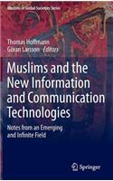 Muslims and the New Information and Communication Technologies