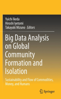 Big Data Analysis on Global Community Formation and Isolation