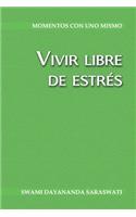 Vivir libre de estrés