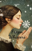 Frozen Whispers