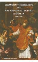 Essays on the Knights and Art and Architecture in Malta 1500-1798