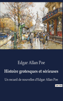 Histoire grotesques et sérieuses: Un recueil de nouvelles d'Edgar Allan Poe