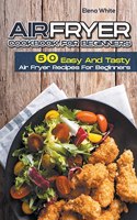 Air Fryer Cookbook for Beginners