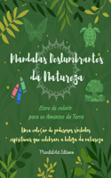 Mandalas Deslumbrantes da Natureza Livro de colorir para os Amantes da Terra Arte Relaxante Anti-Stress