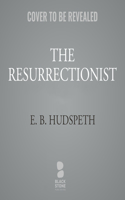 The Resurrectionist
