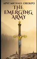 The Emerging Army