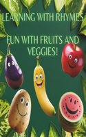 Learning With Rhymes: Fun With Fruites and Veggies!