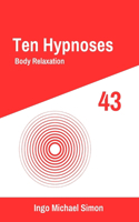 Ten Hypnoses 43: Body Relaxation(43 Ten Hypnoses)