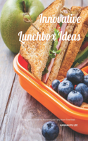 Innovative Lunchbox Ideas