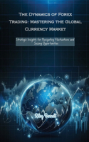 The Dynamics of Forex Trading