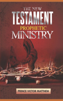 New Testament Prophetic Ministry