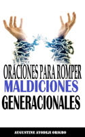 Oraciones Para Romper Maldiciones Generacionales