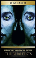 The Dualitists: (Completely Illustrated Edition)