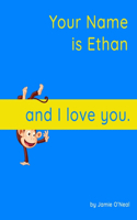 Your Name is Ethan and I Love You.
