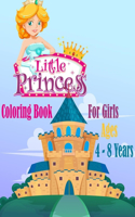 Little Princess: Coloring Book / Nice Gift for Girls ages 4-8 years, 24 Activity pages.