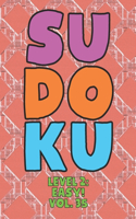 Sudoku Level 2: Easy! Vol. 35: Play 9x9 Grid Sudoku Easy Level 2 Volume 1-40 Play Them All Become A Sudoku Expert On The Road Paper Logic Games Become Smarter Numbe