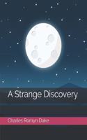 A Strange Discovery