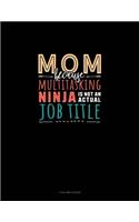 Mom Because Multitasking Ninja Is Not An Actual Job Title: 4 Column Ledger(1681 4 Column Ledger)