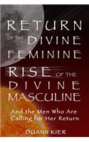 Return of the Divine Feminine, Rise of the Divine Masculine