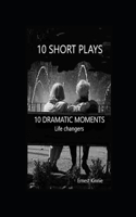 10 Short Plays 10 Dramatic Moments