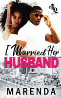 I Married Her Husband