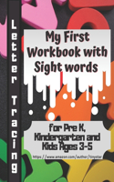 My First Workbook with Sight words for Pre K, Kindergarten and Kids Ages 3-5