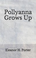 Pollyanna Grows Up: (Aberdeen Classics Collection)