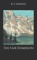 The Fair Dominion