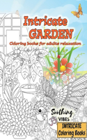 Coloring books for adults relaxation INTRICATE GARDEN