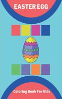 Easter Egg Coloring Book for Kids: easter egg coloring book for Toddlers: Unique & Cute Easter Coloring Books for Kids Age 3-7,8-12