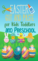 Easter Cut and Paste for Kids Toddlers and Preschool: Scissor Skills Activity Book. Cutting Coloring Workbook.