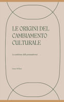 Le origini del cambiamento culturale