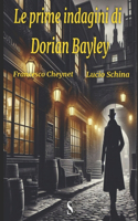 prime indagini di Dorian Bayley