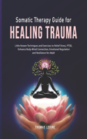 Somatic Therapy Guide for Healing Trauma