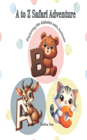 A to Z Safari Adventure: Exploring the Alphabet with Animals