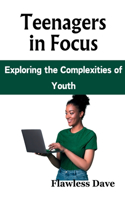 Teenagers In Focus