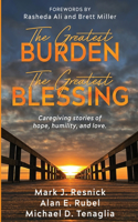 Greatest Burden The Greatest Blessing