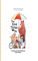 Kind Things We Do