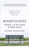 Mindfulness: Weeks 1-2 of Your 8-Week Plan